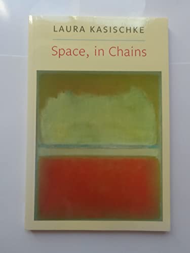 9781556593338: Space, In Chains (Lannan Literary Selections)