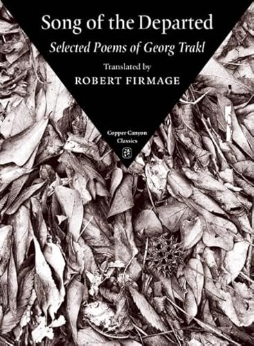 Song of the Departed: Selected Poems of Georg Trakl (9781556593734) by Trakl, Georg