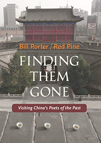 Beispielbild fr Finding Them Gone : Visiting China's Poets of the Past zum Verkauf von Better World Books
