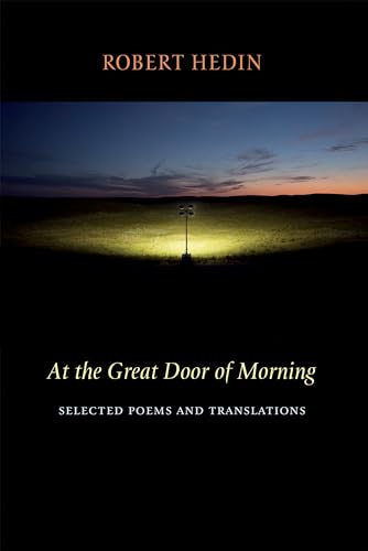 Stock image for At the Great Door of Morning: Selected Poems and Translations for sale by SecondSale