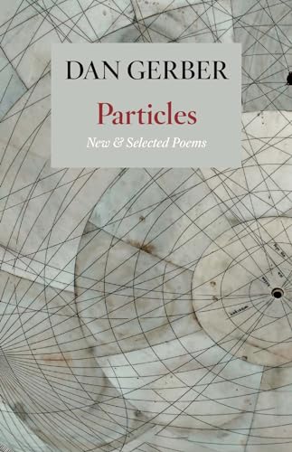 Imagen de archivo de Particles: New and Selected Poems a la venta por Goodwill Industries of VSB