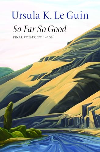 9781556595387: So Far So Good: Final Poems: 2014-2018