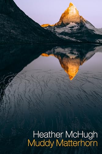 9781556595967: Muddy Matterhorn: Poems 2009-2019
