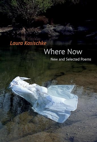 Stock image for Where Now: New and Selected Poems (Paperback) for sale by AussieBookSeller