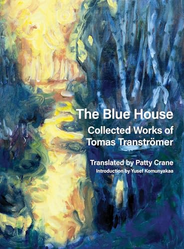 Beispielbild fr The Blue House: Collected Works of Tomas Transtr mer zum Verkauf von Monster Bookshop