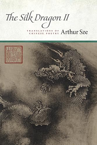 9781556597077: The Silk Dragon II: Translations of Chinese Poetry