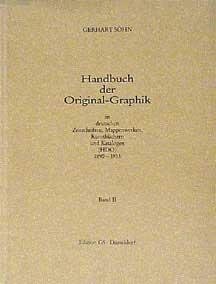 German Periodicals with Original Graphics, 1890-1933. Handbuch der Original-Graphik in deutschen Zeitschriften, Mappenwerken, Kunstbüchern und Katalogen = HDO. - Söhn, Gerhart.