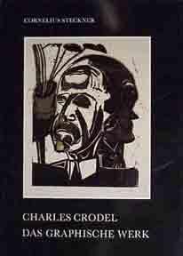 9781556601088: Charles Crodel: Graphic Work, 1919-1960. (Catalogue Raisonn)