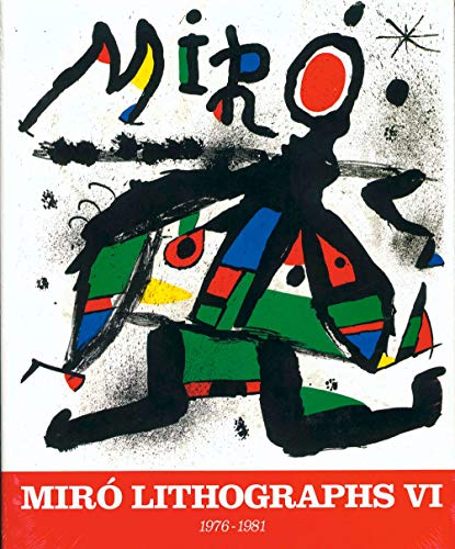 Miró Lithographs VI: 1976-1981.