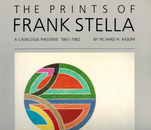 Beispielbild fr The Prints of Frank Stella: A Catalogue Raisonn 1967-1982 zum Verkauf von Books From California