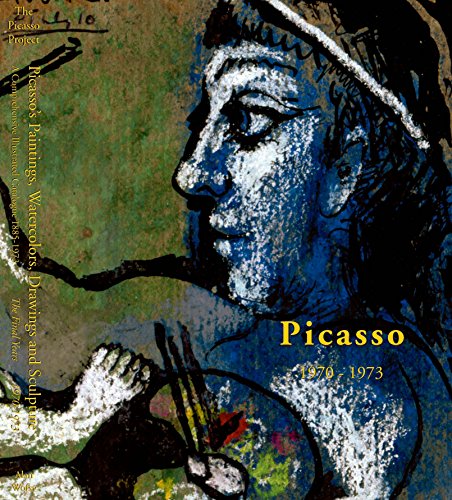 9781556603471: Picasso's Paintings, Watercolors, Drawings and Sculpture: The Final Years, 1970-1973. Second Edition.