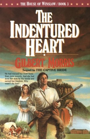 Stock image for The Indentured Heart (The House of Winslow #3) for sale by SecondSale