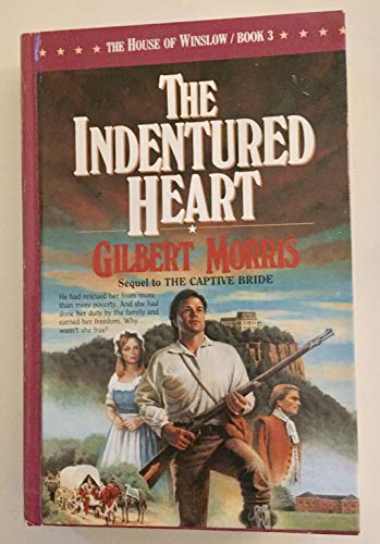 9781556610035: The Indentured Heart (The House of Winslow #3)