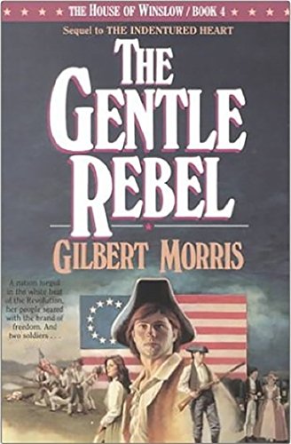 Stock image for The Gentle Rebel (The House of Winslow #4) for sale by Gulf Coast Books