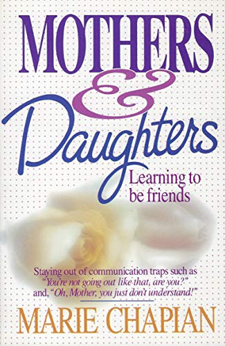 Stock image for Mothers & Daughters: Learning to be Friends for sale by Faith In Print