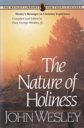 Imagen de archivo de The Nature of Holiness (Wesley Library for Today's Reader) a la venta por SecondSale