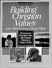 Building Christian Values (9781556610257) by Gibson, Eva