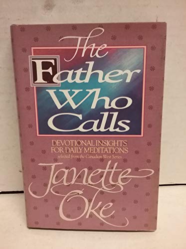 The Father Who Calls: Devotional Insights for Daily Meditations