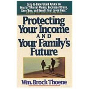 Beispielbild fr Protecting Your Income and Your Family's Future zum Verkauf von Wonder Book