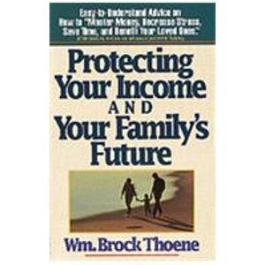 Stock image for Protecting Your Income and Your Family's Future for sale by Persephone's Books