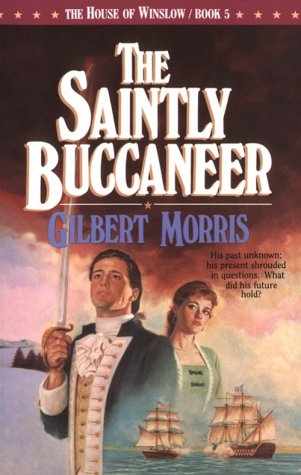 Stock image for The Saintly Buccaneer (The House of Winslow #5) for sale by Gulf Coast Books