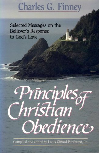 Beispielbild fr Principles of Christian Obedience zum Verkauf von Better World Books