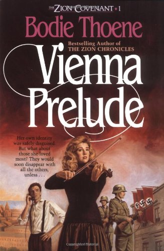 Vienna Prelude (Zion Covenant/Bodie Thoene, Bk 1)