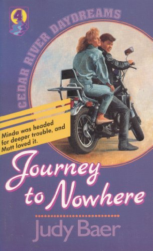 Stock image for Journey to Nowhere (Cedar River Daydreams Ser.) for sale by Lighthouse Books and Gifts