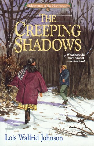 Stock image for The Creeping Shadows (Adventures of the Northwoods, Book 3) for sale by SecondSale