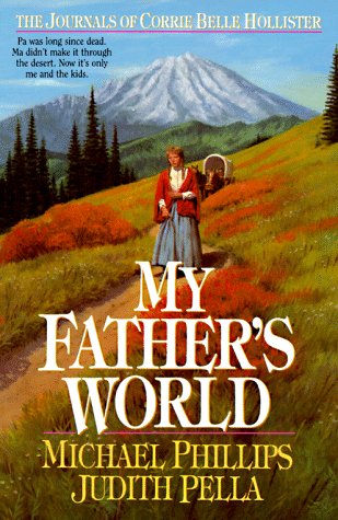 9781556611049: My Father's World: 1 (Journals of Corrie Belle Hollister)