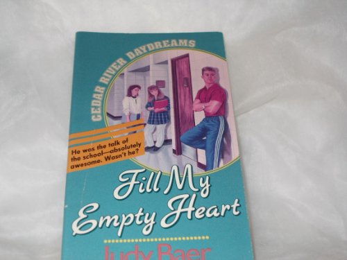 Beispielbild fr Fill My Empty Heart (Cedar River Daydreams #8) zum Verkauf von Wonder Book