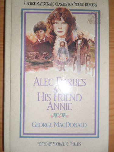 Beispielbild fr Alec Forbes and His Friend Annie zum Verkauf von Half Price Books Inc.