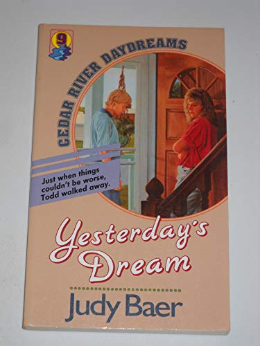 Imagen de archivo de Yesterdays Dream (Cedar River Daydreams) a la venta por Ed Buryn Books