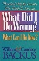 Stock image for What Did I Do Wrong? What Can I Do Now? for sale by Christian Book Store