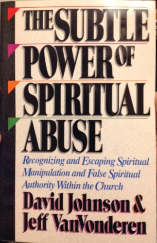 Stock image for The Subtle Power of Spiritual Abuse for sale by Orion Tech