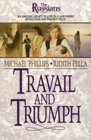 Stock image for Travail and Triumph (The Russians, Book 3) for sale by Books-FYI, Inc.