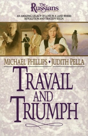 Stock image for Travail and Triumph (The Russians, Book 3) for sale by Wonder Book