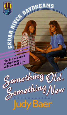 Beispielbild fr Something Old, Something New (Cedar River Daydreams #11) zum Verkauf von Wonder Book