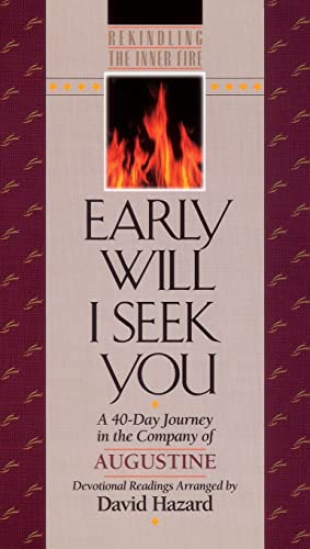 Imagen de archivo de Early Will I Seek You (Rekindling the Inner Fire) a la venta por Gulf Coast Books