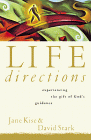 Life Directions: Experiencing the Gift of God's Guidance (9781556612084) by Jane Kise; David Stark