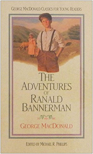 Imagen de archivo de The Adventures of Ranald Bannerman (George Macdonald Classics for Young Readers, Book 4) a la venta por Gulf Coast Books