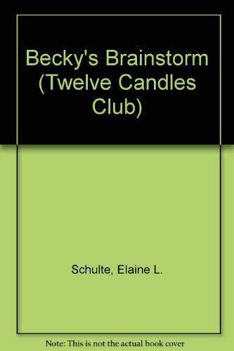 Stock image for Becky's Brainstorm (The Twelve Candles Club) for sale by Gulf Coast Books