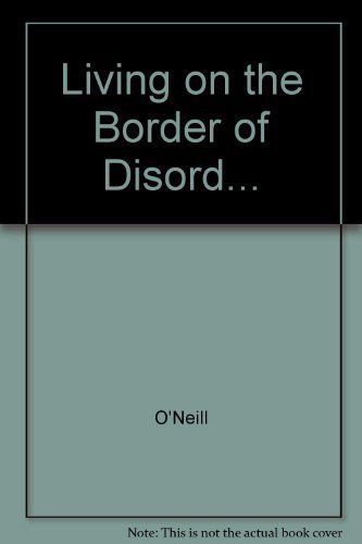 Beispielbild fr Living on the Border of Disorder: How to Cope With an Addictive Person zum Verkauf von SecondSale