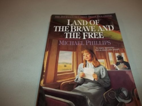 Stock image for Land of the Brave and the Free (The Journals of Corrie Belle Hollister #7) for sale by SecondSale