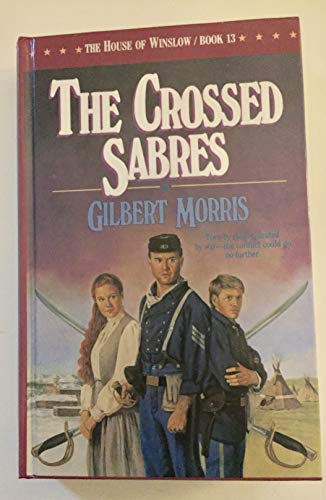 Imagen de archivo de The Crossed Sabres (The House of Winslow #13) a la venta por Gulf Coast Books