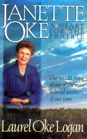 9781556613265: Janette Oke: A Heart for the Prairie : The Untold Story of One of the Most Beloved Novelists of Our Time