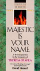 Imagen de archivo de Majestic is Your Name: A 40-Day Journey in the Company of Theresa of Avila: Devotional Readings a la venta por ThriftBooks-Atlanta