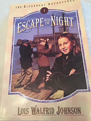 9781556613517: Escape into the Night (Riverboat Adventures, Book 1)