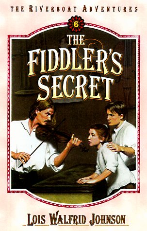 Imagen de archivo de The Fiddlers Secret (Riverboat Adventures, Book 6) a la venta por Goodwill Books