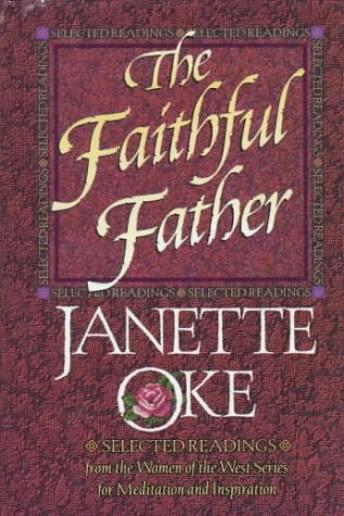 Stock image for The Faithful Father: Spiritual Insights from the Women of the West Series for sale by Your Online Bookstore